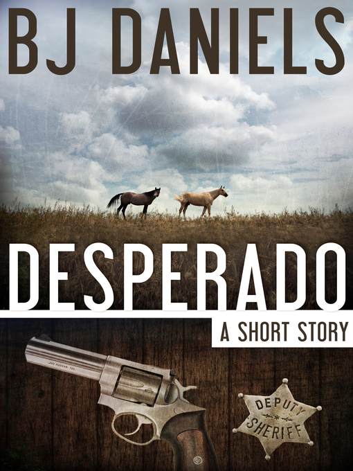 Title details for Desperado by B.J. Daniels - Available